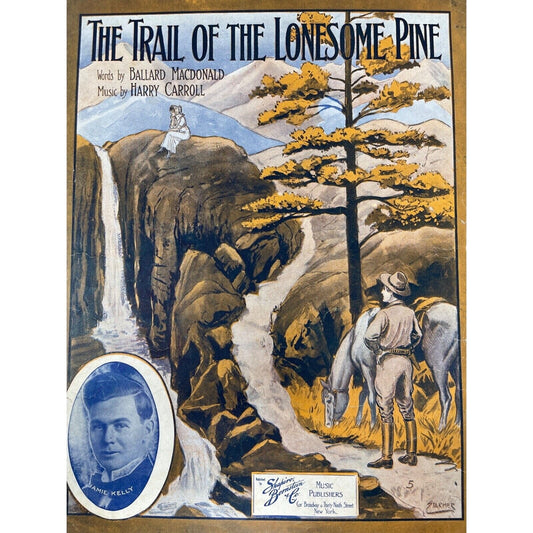1913 The Trail Of The Lonesome Pine Sheet Music Ballard Macdonald Harry Carroll