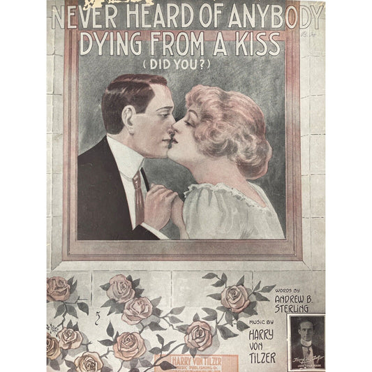 1913 Never Heard Of Anyone Dying From A Kiss Sheet Music Andrew Sterling