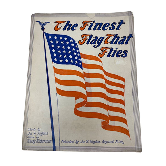 1914 The Finest Flag That Flies Large Sheet Music Hughes Richardson